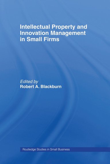 bokomslag Intellectual Property and Innovation Management in Small Firms