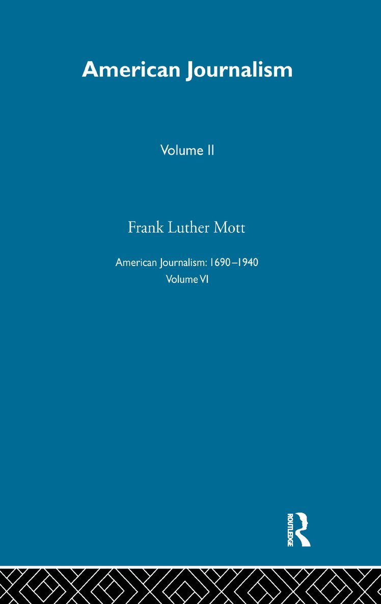Frank Luther Mott - American Journalism Pt2, Inbunden