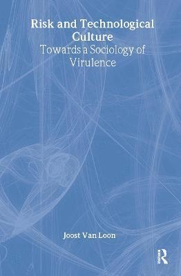 Joost Van Loon - Risk and Technological Culture, Inbunden