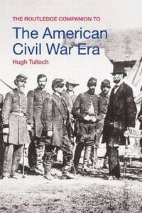 bokomslag The Routledge Companion to the American Civil War Era