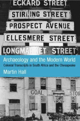 Martin Hall - Archaeology and the Modern World, Häftad