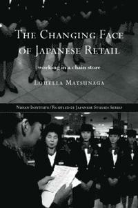 bokomslag The Changing Face of Japanese Retail