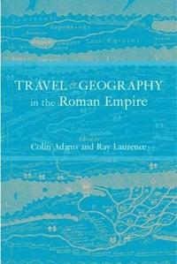 bokomslag Travel and Geography in the Roman Empire