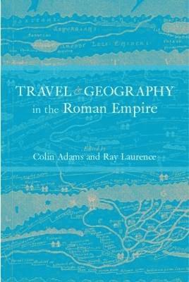 Travel and Geography in the Roman Empire 1