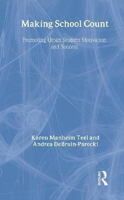 Andrea Debruin-Parecki, Karen Manheim Teel - Making School Count, Inbunden
