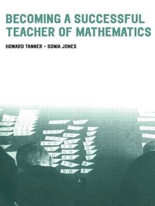 Howard Tanner, Sonia Jones - Becoming a Successful Teacher of Mathematics, Häftad