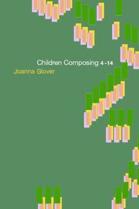 Joanna Glover - Children Composing 4-14, Häftad
