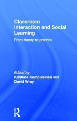 bokomslag Classroom Interactions and Social Learning