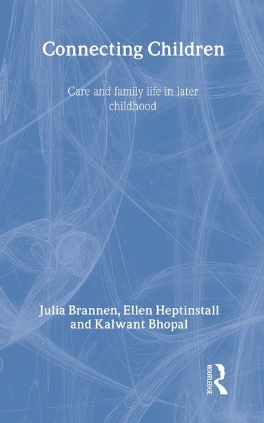 Kalwant Bhopal, Julia Brannen, Ellen Heptinstall - Connecting Children, Inbunden