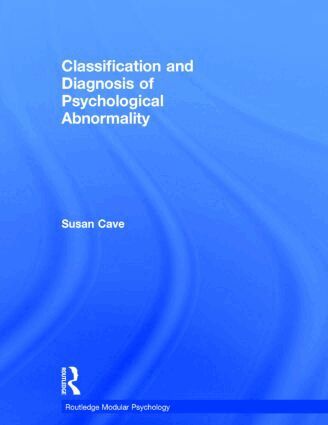Susan Cave - Classification and Diagnosis of Psychological Abnormality, Inbunden