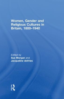 bokomslag Women, Gender and Religious Cultures in Britain, 1800-1940