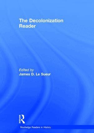 James Le Sueur - Decolonization Reader, Inbunden