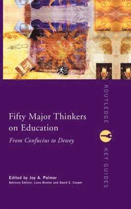 bokomslag Fifty Major Thinkers on Education