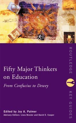 Joy Palmer, Liora Bresler, David Cooper - Fifty Major Thinkers on Education, Häftad