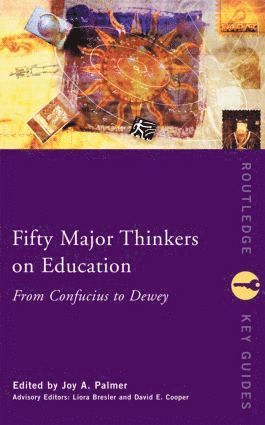 bokomslag Fifty Major Thinkers on Education