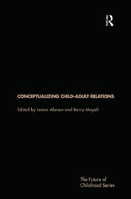 Conceptualising Child-Adult Relations 1