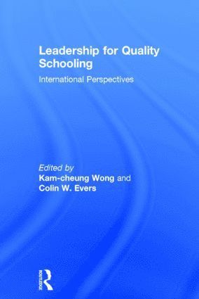 Colin W. Evers, Kam-cheung Wong, Kam-Cheung Wong - Leadership for Quality Schooling, Inbunden