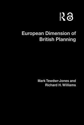 Mark Tewdwr-Jones, Richard H. Williams, UK) Tewdwr-Jones, Mark (Bartlett School of Planning, University College London - European Dimension of British Planning, Inbunden