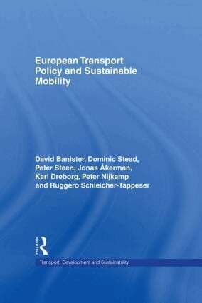 Jonas Akerman, David Banister, Karl Dreborg, Peter Nijkamp, Ruggero Schleicher-Tappeser, Dominic Stead, Peter Steen - European Transport Policy and Sustainable Mobility, Inbunden