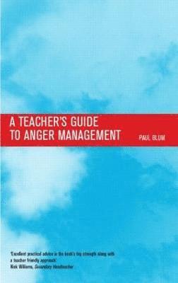 Paul Blum - Teacher's Guide to Anger Management, Häftad