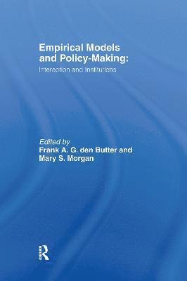 Empirical Models and Policy Making 1