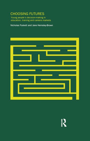 Nicholas Foskett, Jane Hemsley-Brown - Choosing Futures, Inbunden