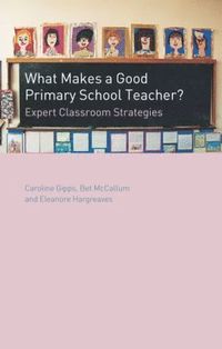 bokomslag What Makes a Good Primary School Teacher?