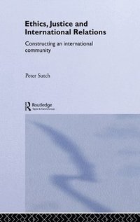 bokomslag Ethics, Justice and International Relations