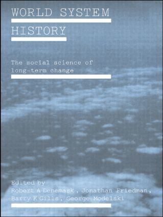 Robert. A Denemark, Jonathan Friedman, Barry K. Gills, George Modelski - World System History, Häftad