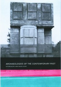 bokomslag Archaeologies of the Contemporary Past