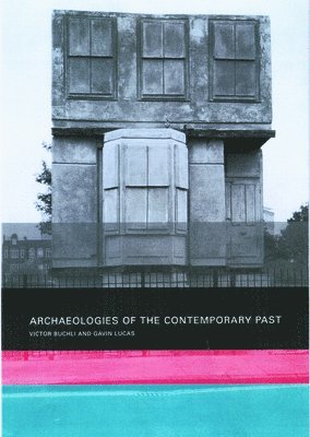 Archaeologies of the Contemporary Past 1