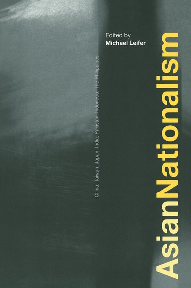 Michael Leifer - Asian Nationalism, Inbunden