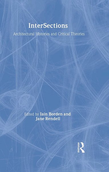 Iain Borden, Jane Rendell - Intersections, Inbunden
