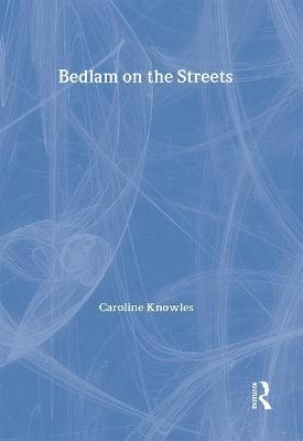 Bedlam on the Streets 1