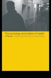 bokomslag The Sociology and Politics of Health