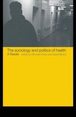 The Sociology and Politics of Health 1