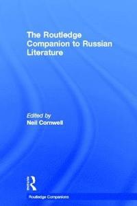 bokomslag The Routledge Companion to Russian Literature