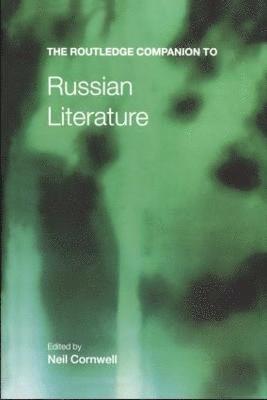 bokomslag The Routledge Companion to Russian Literature