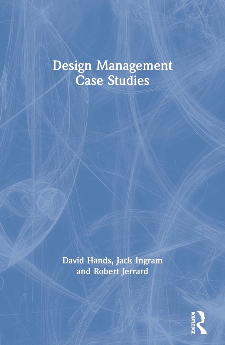David Hands, Jack Ingram, Robert Jerrard, UK) Hands, David (Staffordshire University, UK) Ingram, Jack (Birmingham City University - Design Management Case Studies, Häftad