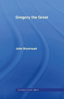 John Moorhead - Gregory the Great, Inbunden