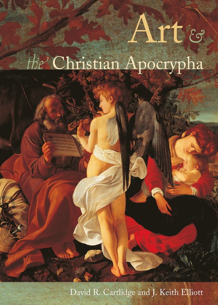 David R. Cartlidge, J. Keith Elliot - Art and the Christian Apocrypha, Inbunden