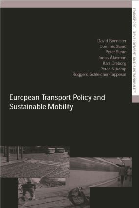 Jonas Akerman, David Banister, Karl Dreborg, Peter Nijkamp, Ruggero Schleicher-Tappeser, Dominic Stead, Peter Steen - European Transport Policy and Sustainable Mobility, Häftad