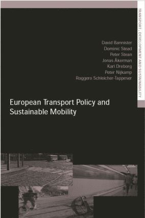 Jonas Akerman, David Banister, Karl Dreborg, Peter Nijkamp, Ruggero Schleicher-Tappeser, Dominic Stead, Peter Steen - European Transport Policy and Sustainable Mobility, Häftad