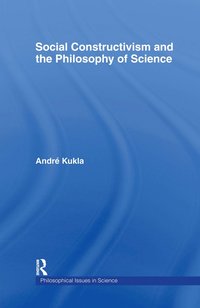 bokomslag Social Constructivism and the Philosophy of Science