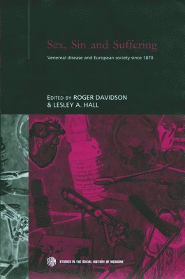 Roger Davidson, Lesley A. Hall, UK) Hall, Lesley A. (Wellcome Institute, London - Sex, Sin and Suffering, Inbunden