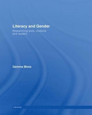 Gemma Moss, UK) Moss, Gemma (Institute of Education, University of London - Literacy and Gender, Inbunden
