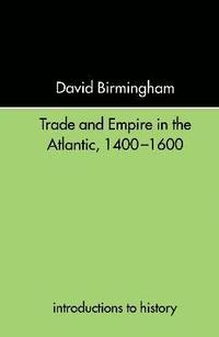 bokomslag Trade and Empire in the Atlantic 1400-1600