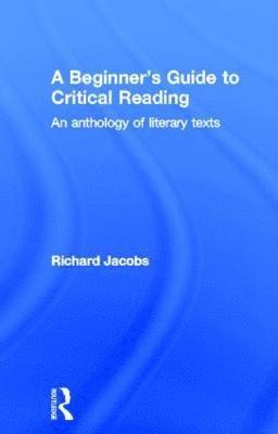 bokomslag A Beginner's Guide to Critical Reading