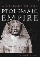 bokomslag A History of the Ptolemaic Empire
