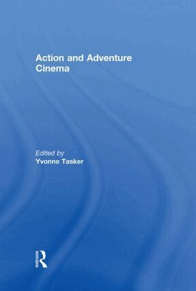 Yvonne Tasker - Action and Adventure Cinema, Inbunden